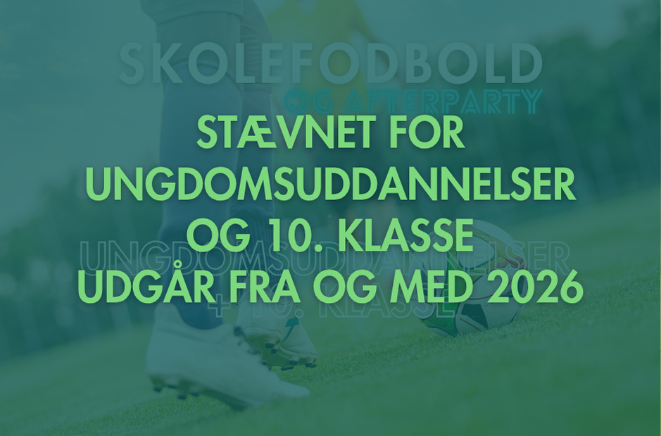 Stævnet for ungdomsuddannelser og 10. klasse udgår fra og med 2026